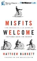 Misfits Welcome: Find Yourself in Jesus and Bring the World Along for the Ride