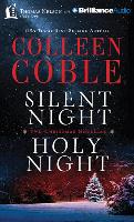 Silent Night, Holy Night: A Colleen Coble Christmas Collection