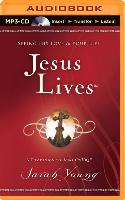 Jesus Lives: Seeing His Love in Your Life