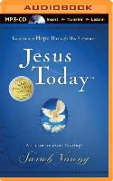 Jesus Today: Experience Hope Through His Presence