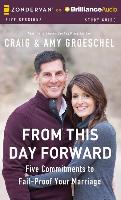 From This Day Forward: Five Commitments to Fail-Proof Your Marriage