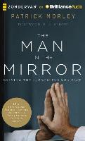 The Man in the Mirror: Solving the 24 Problems Men Face