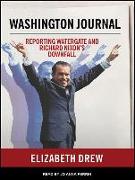 Washington Journal: Reporting Watergate and Richard Nixon's Downfall