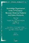 Knowledge Organization in the 21st Century: Between Historical Patterns and Future Prospects