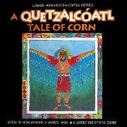 A Quetzalcoatl Tale of Corn