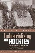 Industrializing the Rockies
