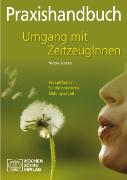 Praxishandbuch Umgang mit ZeitzeugInnen