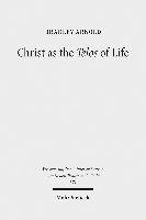 Christ as the Telos of Life