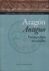 Aragón antiguo : fuentes para su estudio