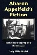 Aharon Appelfeld's Fiction