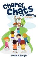 Chapel Chats for Children (of All Ages)