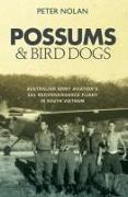 Possums and Bird Dogs: Australian Army Aviation's 161 Reconnaissance Flight in South Vietnam