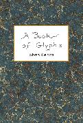 A Book of Glyphs