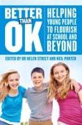 Better Than OK: Helping Young People to Flourish