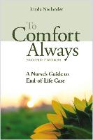 To Comfort Always: A Nurse's Guide to End-Of-Life Care