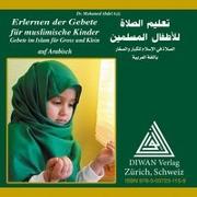 Erlernen der Gebete für Muslimische Kinder/Hocharabisch: Audio-CD zum Buch