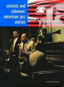 Soloists and Sidemen: American Jazz Stori