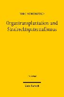 Organtransplantation und Strafrechtspaternalismus