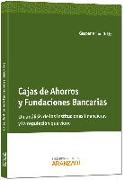 Cajas de ahorros y fundaciones bancarias : un análisis de las instituciones financieras y la regulación que viene