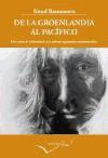 De la Groenlandia al Pacífico : dos años de intimidad con tribus esquimales desconocidas