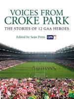 Voices from Croke Park: The Stories of 12 Gaa Heroes