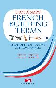 A Dictionary of French Building Terms