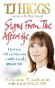 Signs from the Afterlife: How the Other Side Can Comfort and Inspire You