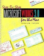 Step-By-Step Microsoft Works 3.0 for the Mac