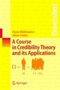 A Course in Credibility Theory and its Applications