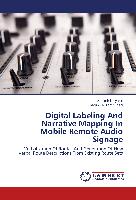 Digital Labeling And Narrative Mapping In Mobile Remote Audio Signage
