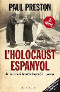 L'holocaust espanyol : odi i extermini durant la Guerra Civil i després