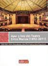 Ayer y hoy del Teatro Circo Murcia (1892-2011)