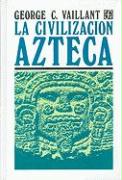 La Civilizacion Azteca = Aztecs of Mexico