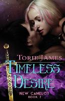 Timeless Desire: New Camelot, Book Two