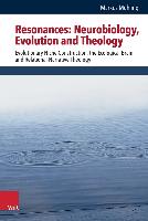 Resonances: Neurobiology, Evolution and Theology