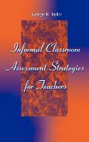 Informal Classroom Assessment Strategies for Teachers