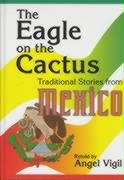 The Eagle on the Cactus: Traditional Stories from Mexico