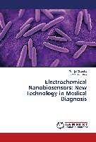 Electrochemical Nanobiosensors: New Technology in Medical Diagnosis