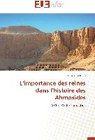 L'importance des reines dans l'histoire des Ahmosides