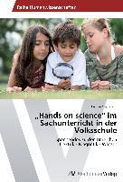 ¿Hands on science¿ im Sachunterricht in der Volksschule
