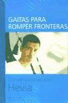 Gaitas para romper fronteras : conversaciones con Hevia