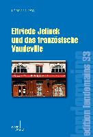 Elfriede Jelinek und das französische Vaudeville