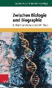 Zwischen Biologie und Biographie