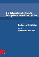 Die Bekenntnisschriften der evangelisch-lutherischen Kirche