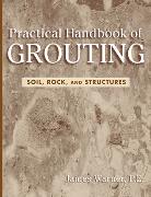 Practical Handbook of Grouting