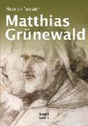 Matthias Grünewald. Monografie