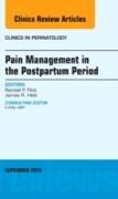 Pain Management in the Postpartum Period, an Issue of Clinics in Perinatology: Volume 40-3