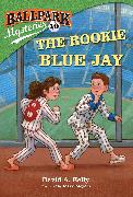 Ballpark Mysteries #10: The Rookie Blue Jay