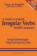 A Guide to English Irregular Verbs, How to Use Them Correctly Every Time