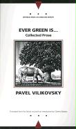Ever Green Is...: Selected Prose